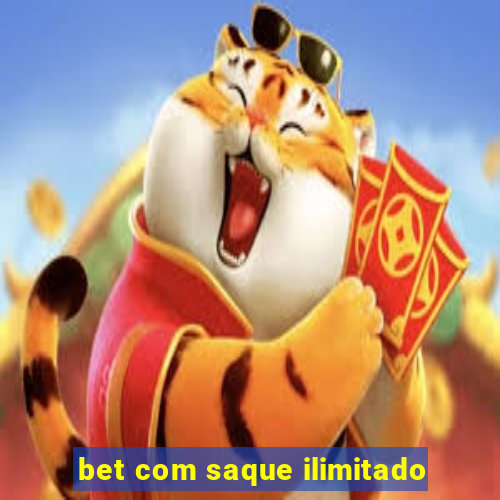 bet com saque ilimitado